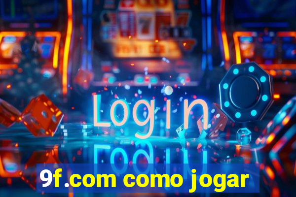 9f.com como jogar